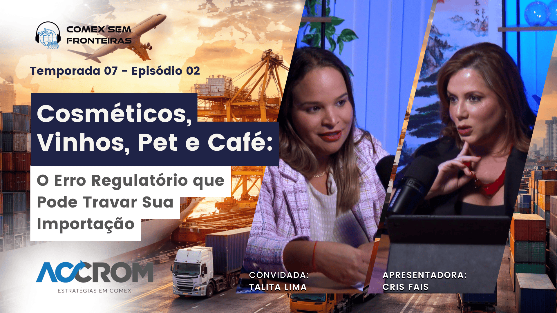 Cosméticos, Vinhos e Pet: O Erro Regulatório que Pode Travar Sua Importação | E02 S07