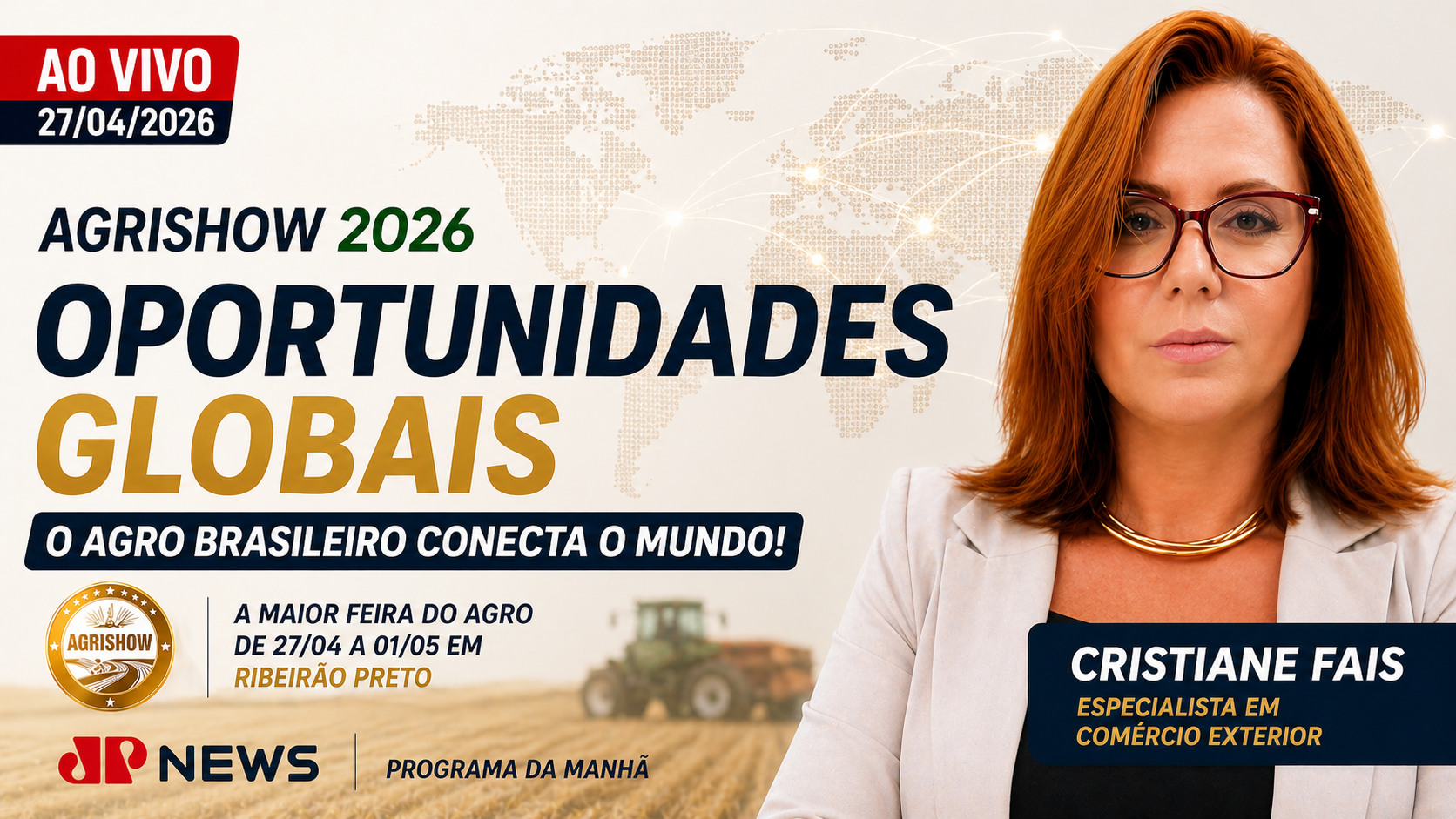 Agrishow 2026: Oportunidades Globais para o Agro Brasileiro | Análise de Cristiane Fais