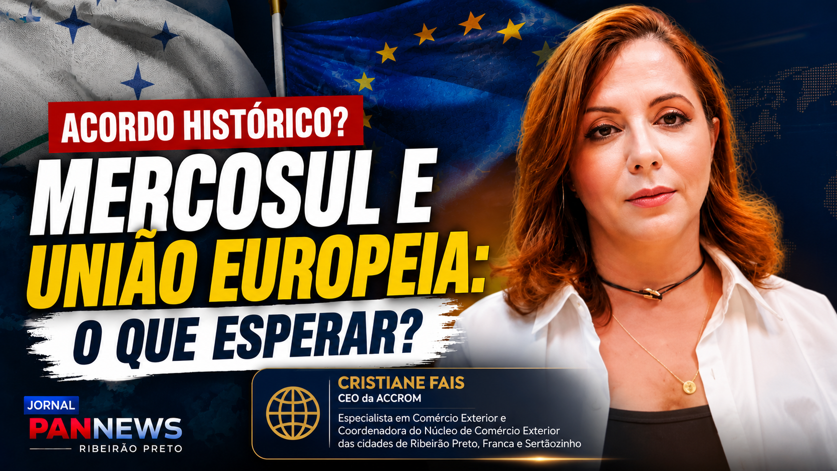 Mercosul e União Europeia: O Que Esperar do Acordo Histórico? | Cristiane Fais