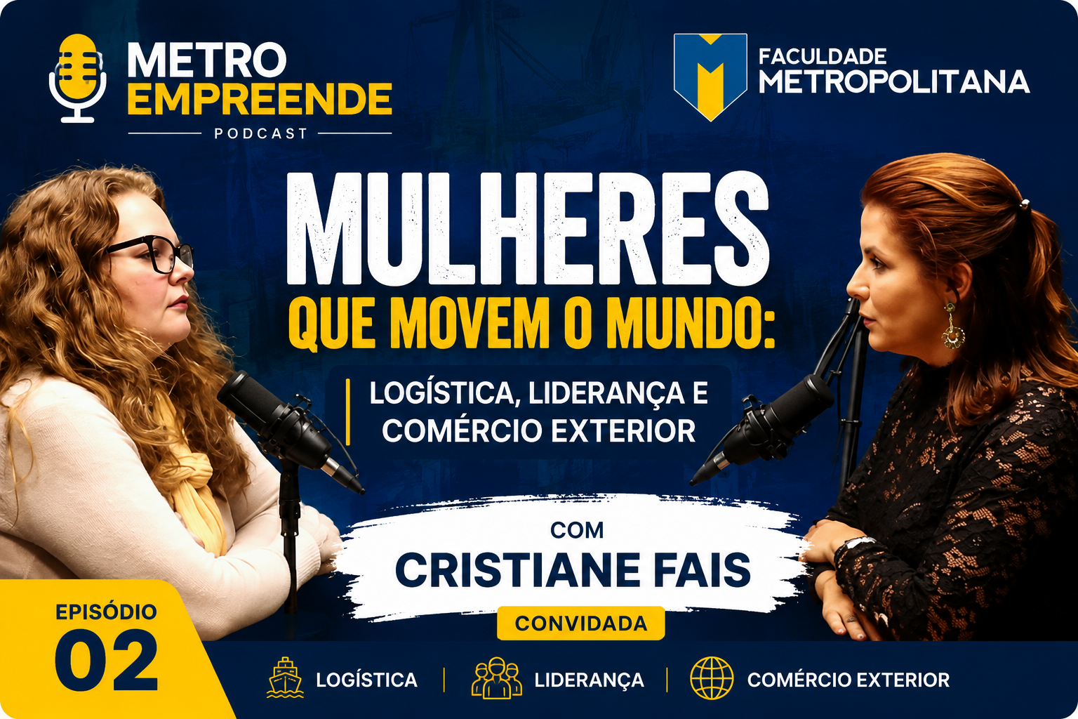 Metro Empreende EP2: Mulheres que movem o mundo – Cristiane Fais