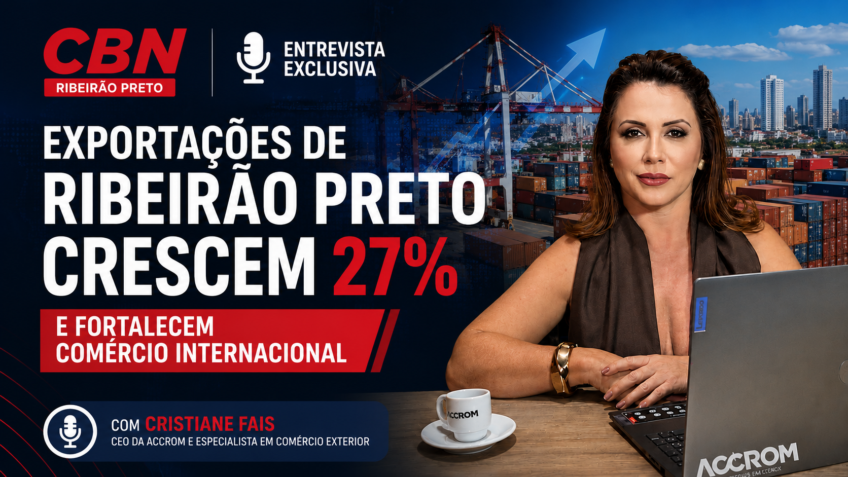 Exportações de Ribeirão Preto Crescem 27%: O Que Está Impulsionando Esse Resultado? – com Cris Fais